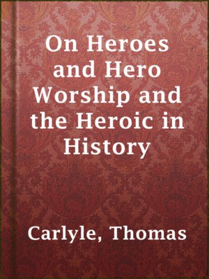 cover image of On Heroes and Hero Worship and the Heroic in History